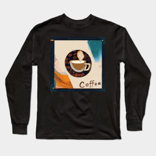 It's always coffee time Long Sleeve T-Shirt